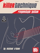 Killer Technique - Fingerstyle Guitar by O'Dorn Michael for Guitar