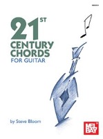 21st Century Chords for Guitar by Bloom Steve for Guitar
