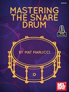 Mastering the Snare Drum by Marucci Mat for Snare Drum Method