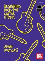 Beginning Rock/Pop Guitar Etudes by Douglass Adam for Guitar