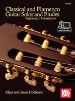 Classical and Flamenco Guitar Solos and Etudes by Hoochman Elysa and Jason for Guitar