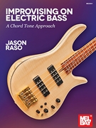 Improvising on Electric Bass by Raso Jason for Elec. Bass