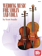 Wedding Music for Violin and Viola by - Scott Staidle - for Vln/Vla