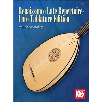 Renaissance Lute Repertoire - Lute Tablature Edition
