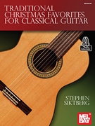 Traditional Christmas Favorites for Classical Guitar by Siktberg Stephen C for Guitar