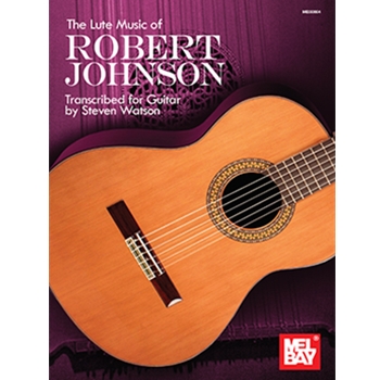The Lute Music of Robert Johnson