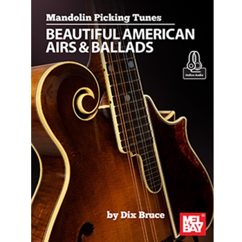 Mandolin Picking Tunes - Beautiful American Airs & Ballads