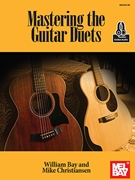Mastering the Guitar Duets by Bay and Christiansen for 2 Guitars