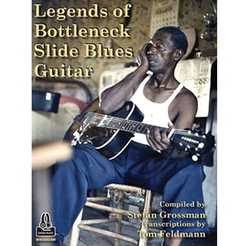 Legends of Bottleneck Slide Blues Guitar