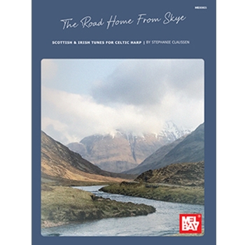 The Road Home From Skye: Scottish & Irish Tunes for Celtic Harp