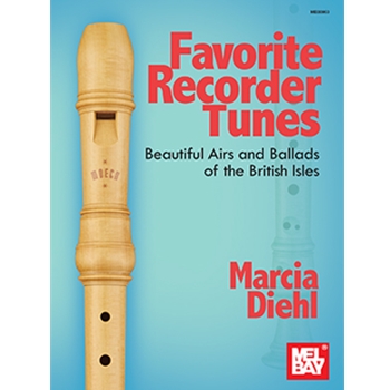 Favorite Recorder Tunes - Beautiful Airs and Ballads of the British Isles