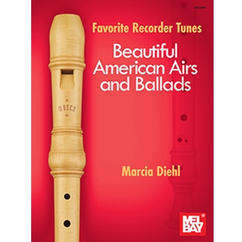 Favorite Recorder Tunes - Beautiful American Airs and Ballads