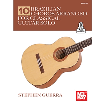 10 Brazilian Choros Arranged for Classical Guitar Solo