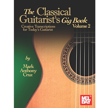The Classical Guitarist's Gig Book, Volume 2
