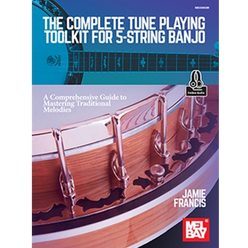 The Complete Tune Playing Toolkit for 5-String Banjo