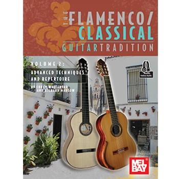 The Flamenco/Classical Guitar Tradition, Volume 2