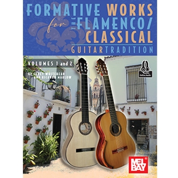 Formative Works for The Flamenco/Classical Guitar Tradition, Volumes 1 and 2