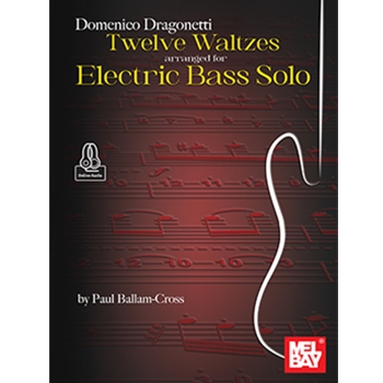 Domenico Dragonetti - Twelve Waltzes arranged for Electric Bass Solo