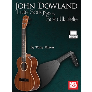 John Dowland Lute Songs for Solo Ukulele