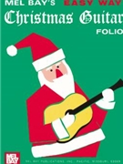 Easy Way Christmas Guitar Folio by Bay Mel for Guitar Collection (Easy Way)