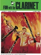 Fun With The Clarinet by Bay William for Clarinet Method