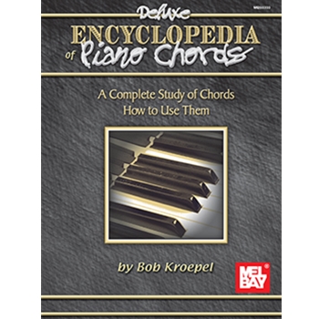 Deluxe Encyclopedia of Piano Chords by Kroepel Bob for