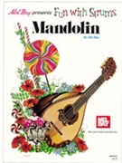 Fun With Strums: Mandolin by Bay Bill for Mandolin M