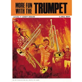 More Fun with the Trumpet by Bay William for