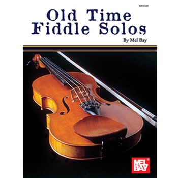 Old Time Fiddle Solos by Bay Mel for