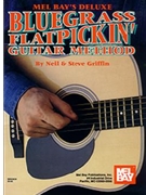 Deluxe Bluegrass Flatpickin' Guitar Method by Griffin Neil and Steve for Guitar Method