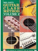Guitar Class Method Volume 2 by Bay William for Guitar Met (Book 2)