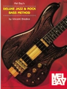 Deluxe Jazz & Rock Bass Method by Bredice Vincent for Elec Bass