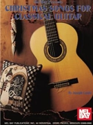 Christmas Songs For Classical Guitar by Castle Joseph for Guitar Collection