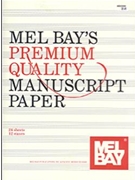 Mel Bay's Premium Quality Manuscript Pap by for Manu Paper (Quire - 12/12 Full Size)