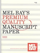Mel Bay's Premium Quality Manuscript Pap by for Manu Paper (Quire - 10/10 Full Size)