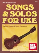 Songs & Solos for Uke by Eidson Ken for