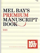Mel Bay's Premium Manuscript Book by for Manu Paper (12 Stave - 64 pages Tear-out)