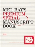 Mel Bay's Premium Spiral Manuscript Book by for Manu Paper (12 Stave - 64 pages Spiral)