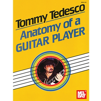 Tommy Tedesco: Anatomy of a Guitar Player