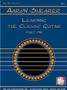 Learning The Classic Guitar Part 1 by Shearer Aaron for Guitar Met (Part 1)