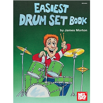 Easiest Drum Set Book by Morton James for