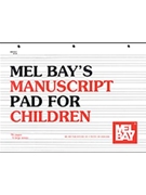 Mel Bay's Manuscript Pad For Children by Wide Line 11 X 8.5 - Pad 3 Hole - for Manu Paper