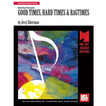 Good Times Hard Times & Ragtimes by Various - Silverman Jerry - for Piano/Vocal