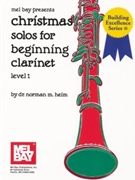 Christmas Solos For Beginning Clarinet by Clarinet - Heim Dr Norman M - for Bb Clarinet
