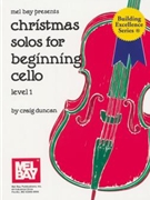 Christmas Solos For Beginning Cello by Cello - Duncan Craig - for Cello Collection