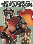 Complete Book Of Guitar Chords Scales by Bay Mel for Guitar Met (...& Arpeggios)