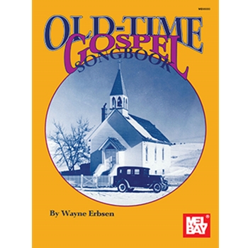 Old Time Gospel Songbook by Erbsen Wayne for