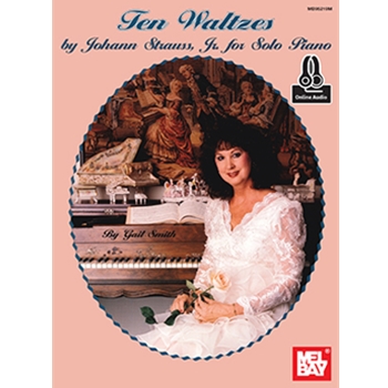 Ten Waltzes by Johann Strauss, Jr. for Solo Piano