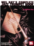 Complete Jazz Trumpet Book by Bay W for Trumpet