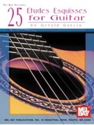 25 Etudes Esquisses For Guitar by Garcia Gerald - Bay Mel - for Guitar Collection